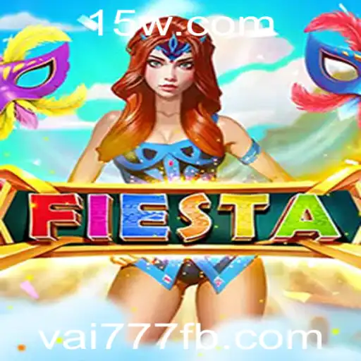 Fiesta: Mergulhe na Diversão com Vai777